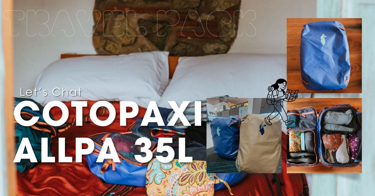 cotopaxi allpa 35 blog Cotopaxi Allpa 35L Review: My Go-To Carry-On Travel Backpack